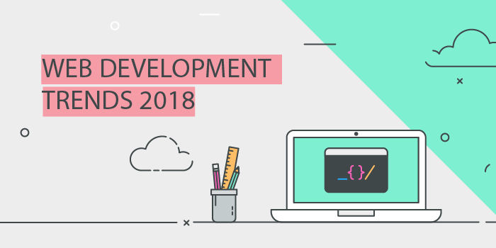 Web Development Trends in 2018