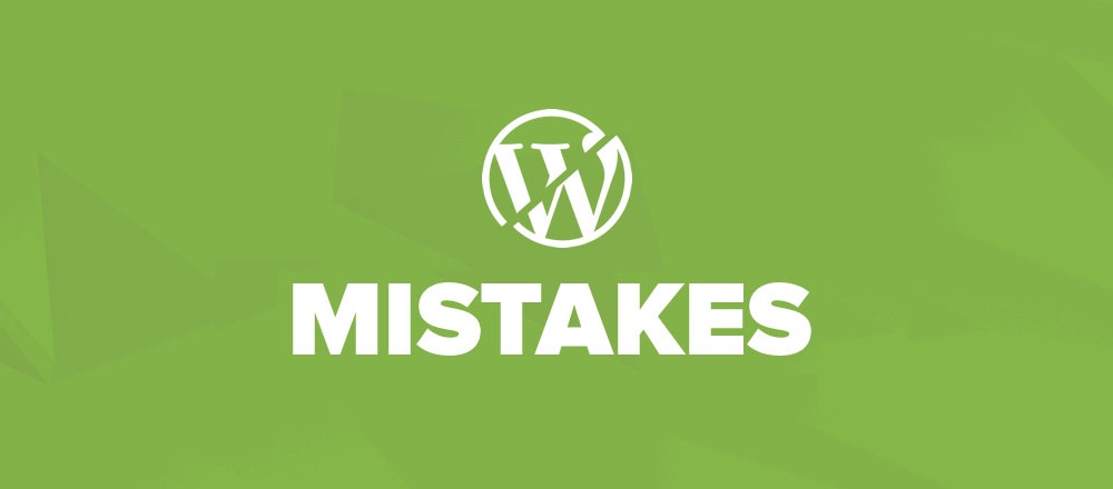 Wordpress Mistakes