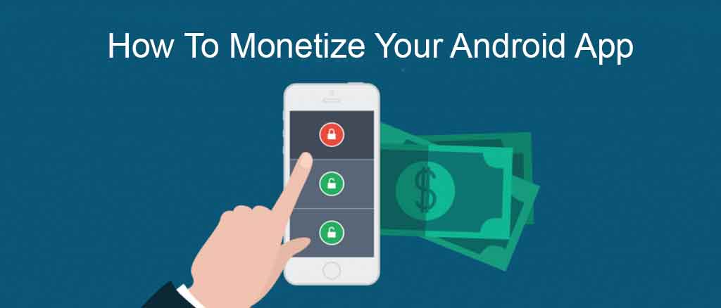 Monetize Your Android App